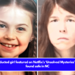 The abducted girl featured on Netflix’s ‘Unsolved Mysteries’ reboot found safe in NC