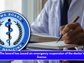 The board has issued an emergency suspension of the doctor's license.