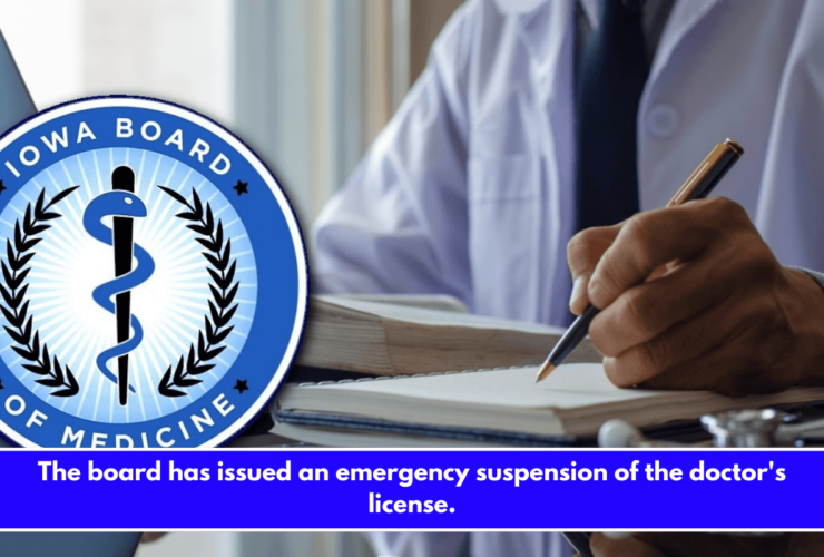 The board has issued an emergency suspension of the doctor's license.