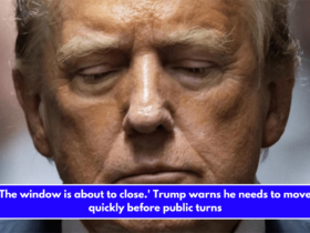 The window is about to close.' Trump warns he needs to move quickly before public turns