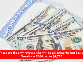 These are the only retirees who will be collecting the last Social Security in 2024 up to $4,783