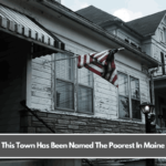 This Town Has Been Named The Poorest In Maine