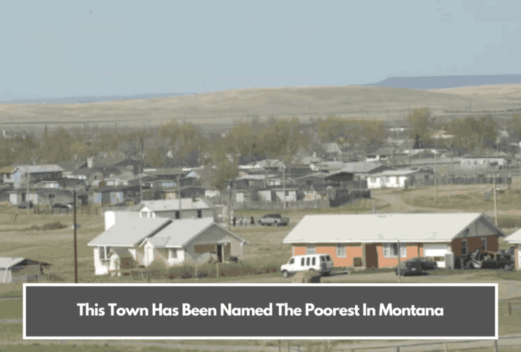 This Town Has Been Named The Poorest In Montana