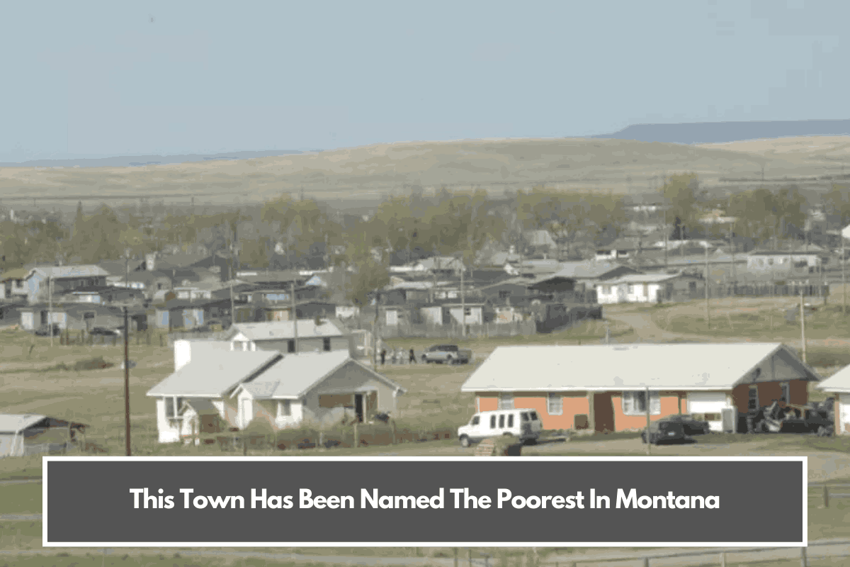 This Town Has Been Named The Poorest In Montana