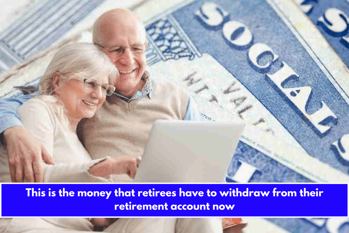 This is the money that retirees have to withdraw from their retirement account now