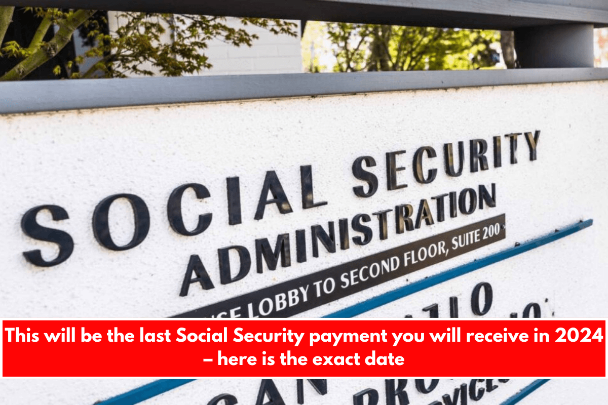 This will be the last Social Security payment you will receive in 2024 – here is the exact date