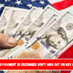 Triple SSI payment in december don’t miss out on key details