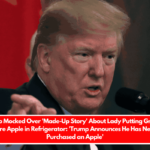 Trump Mocked Over 'Made-Up Story' About Lady Putting Grocery Store Apple in Refrigerator 'Trump Announces He Has Never Purchased an Apple'