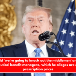 Trump said 'we're going to knock out the middlemen' and abolish pharmaceutical benefit managers, which he alleges are driving up prescription prices