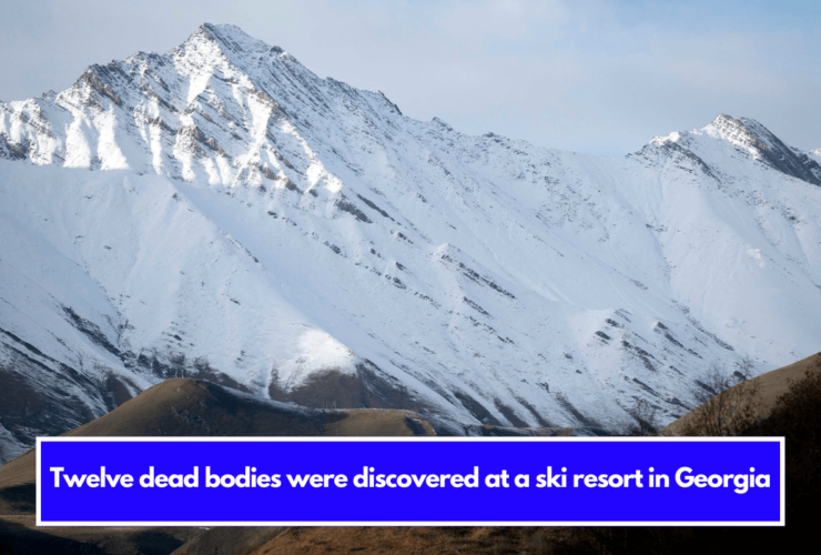 Twelve dead bodies were discovered at a ski resort in Georgia