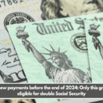 Two new payments before the end of 2024 Only this group is eligible for double Social Security