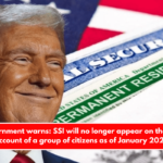 U.S. Government warns SSI will no longer appear on the checking account of a group of citizens as of January 2025