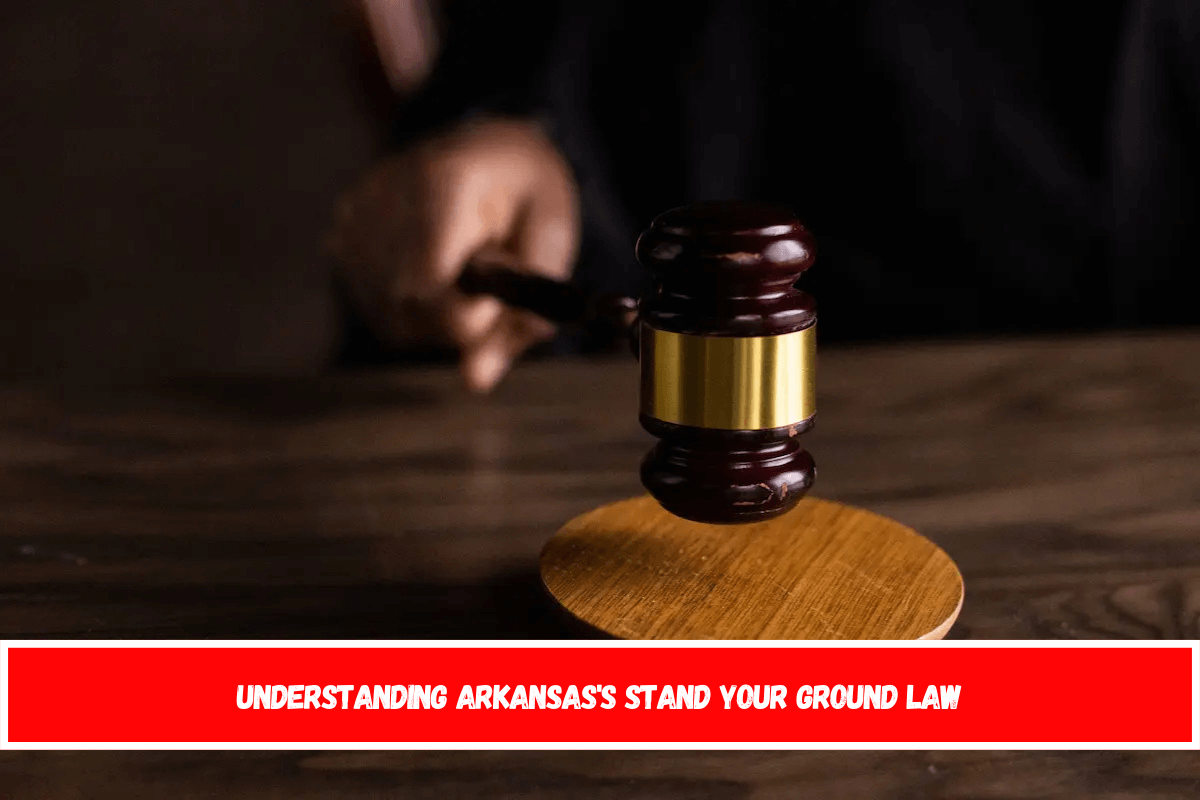 Understanding Arkansas's Stand Your Ground Law