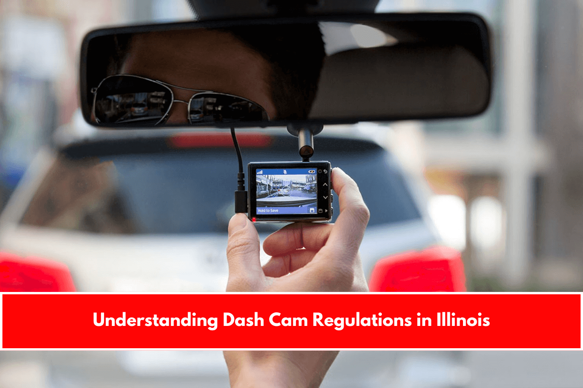 Understanding Dash Cam Regulations in Illinois