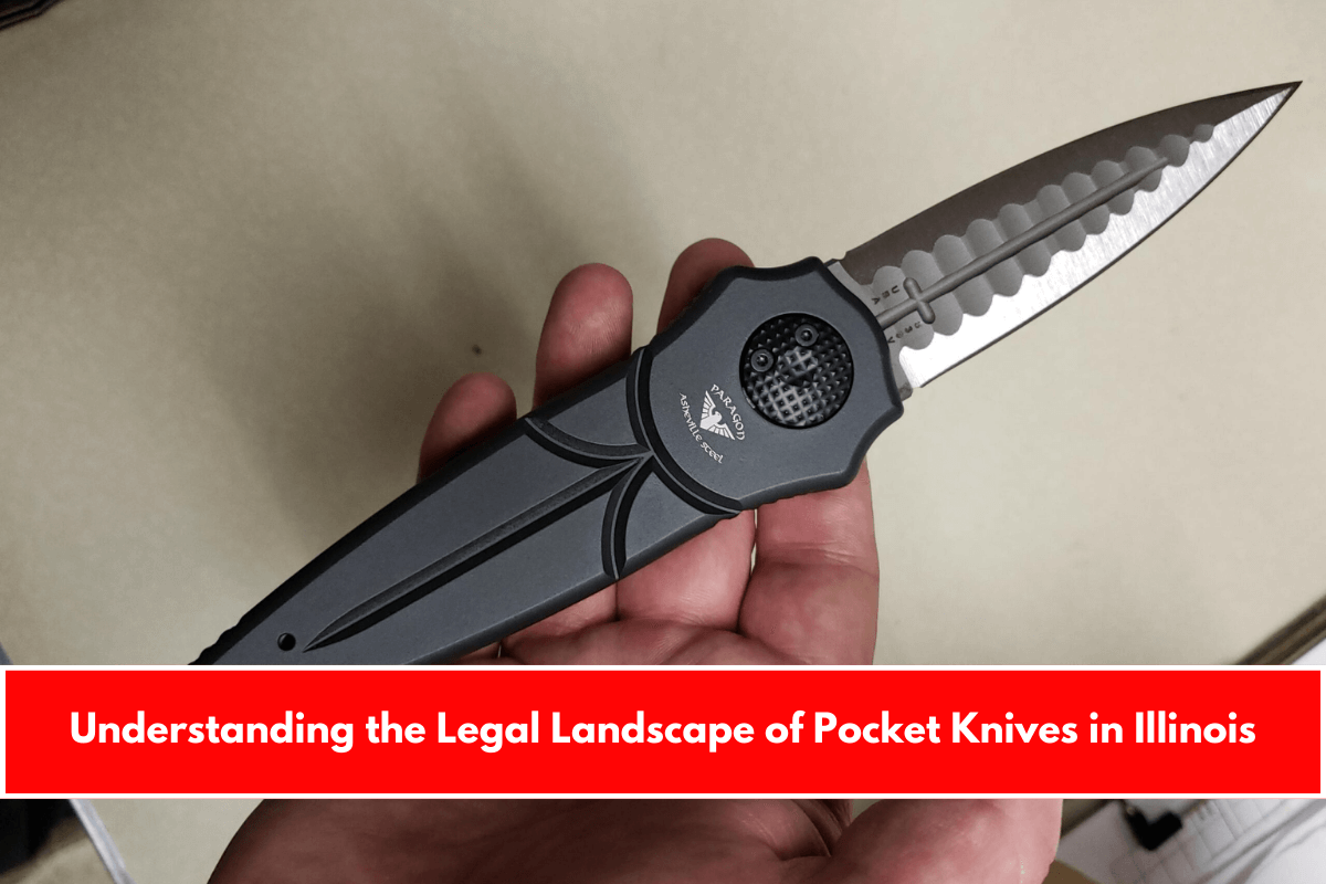 Understanding the Legal Landscape of Pocket Knives in Illinois