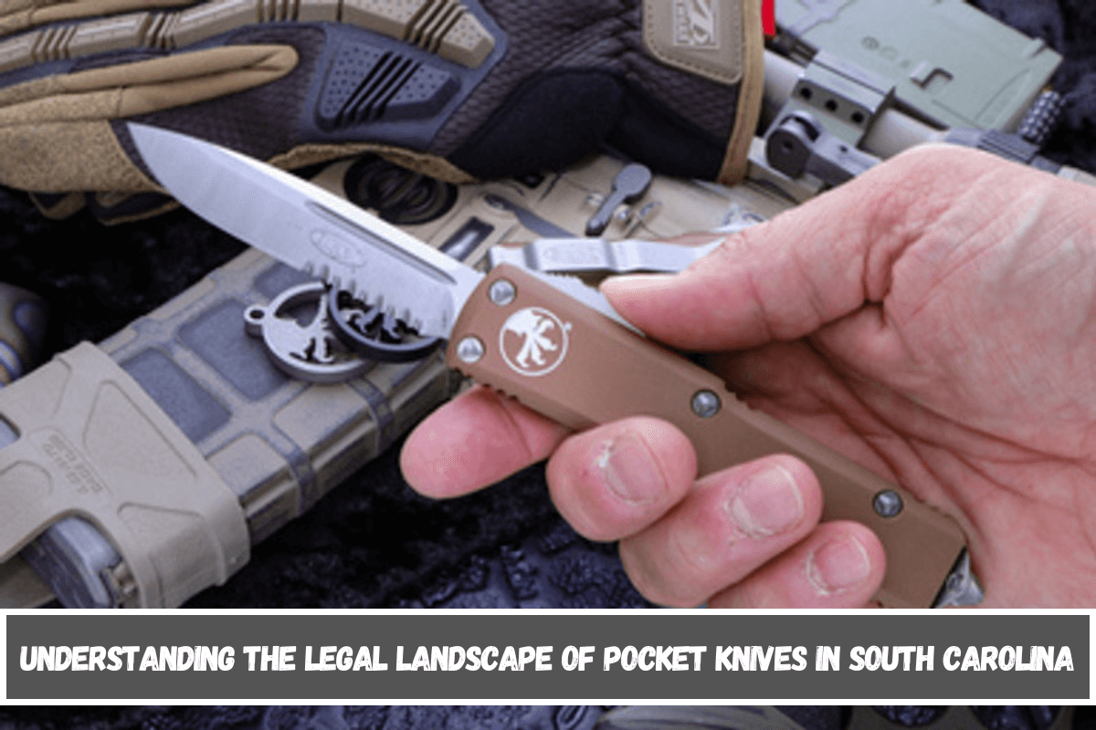 Understanding the Legal Landscape of Pocket Knives in South Carolina