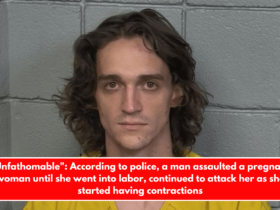 Unfathomable According to police, a man assaulted a pregnant woman until she went into labor, continued to attack her as she started having contractions