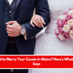 Illegal to Marry Your Cousin in Maine