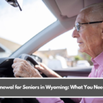 License Renewal for Seniors in Wyoming: What You Need to Know