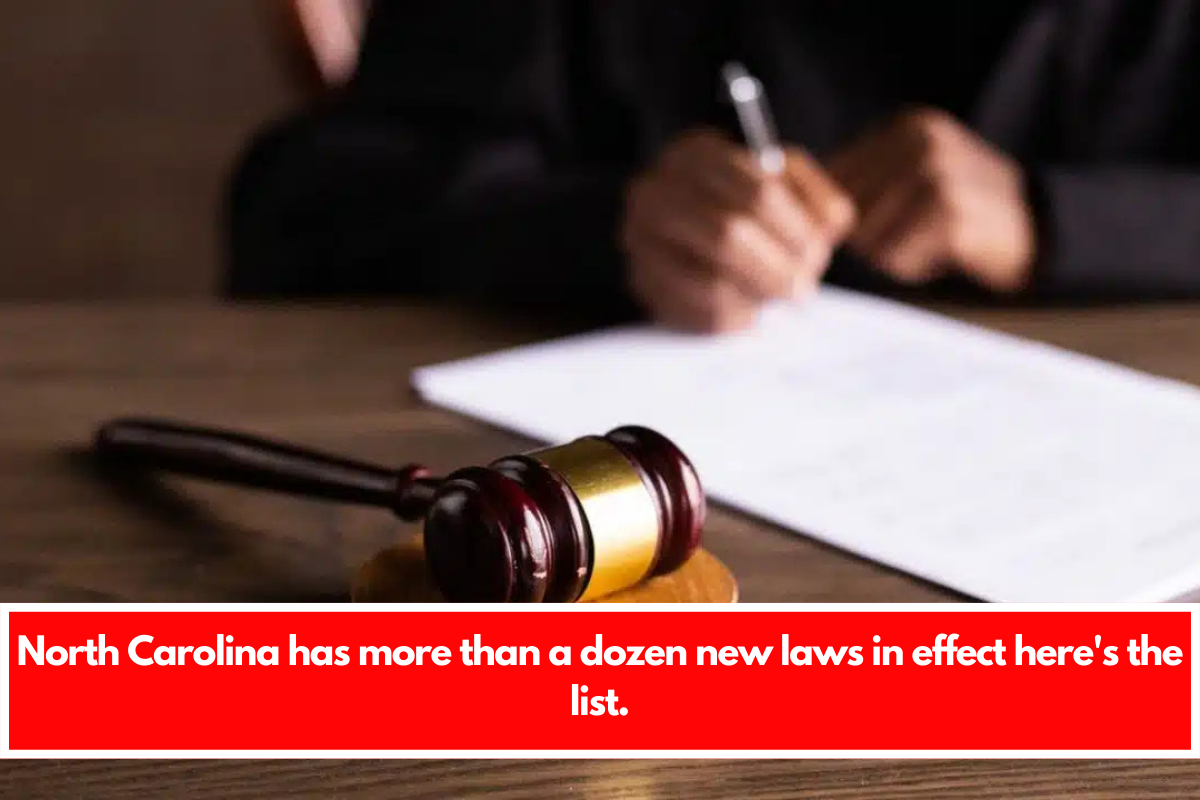 North Carolina has more than a dozen new laws in effect here's the list.