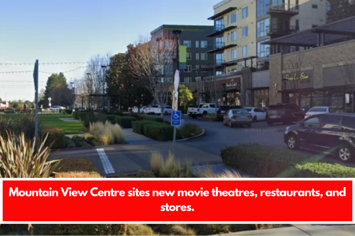 Mountain View Centre sites new movie theatres, restaurants, and stores.