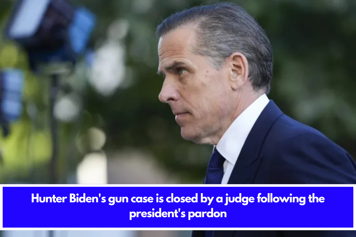 Hunter Biden's gun case is closed by a judge following the president's pardon