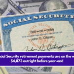 New Social Security retirement payments are on the way: Get $4,873 outright before year-end