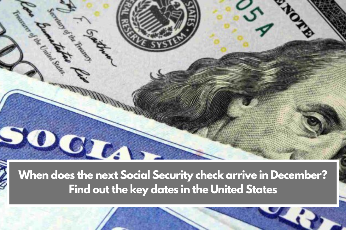 When does the next Social Security check arrive in December? Find out the key dates in the United States