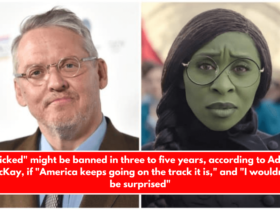 Wicked might be banned in three to five years, according to Adam McKay, if America keeps going on the track it is, and I wouldn't be surprised