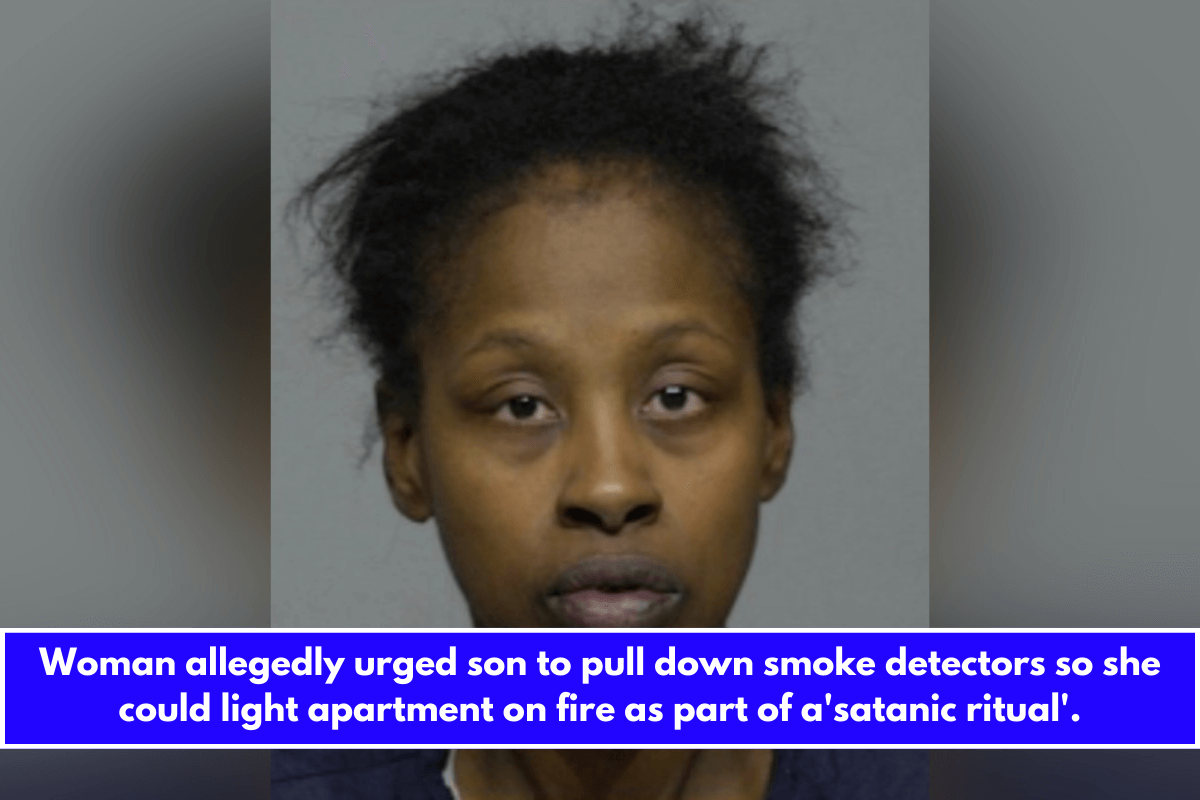 Woman allegedly urged son to pull down smoke detectors so she could light apartment on fire as part of a'satanic ritual'.