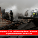 Zelenskyy says that Putin 'deliberately chose Christmas' to launch a major missile attack on Ukraine