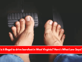 is it illegal to drive barefoot in West Virginia? Here's What Law Says!