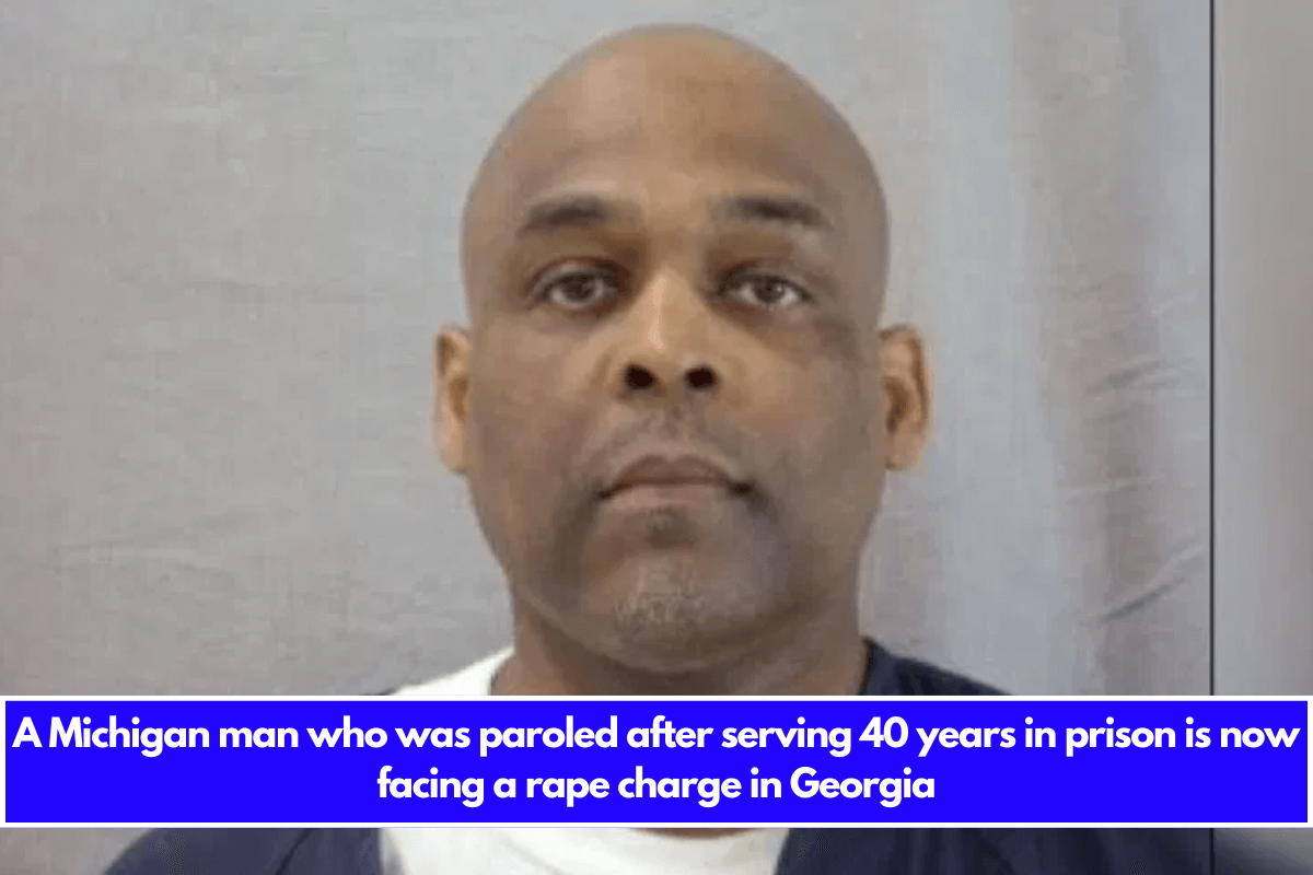 A Michigan man who was paroled after serving 40 years in prison is now facing a rape charge in Georgia