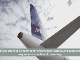 A major airline is being fined for chronic flight delays, and passengers may receive a portion of the money.