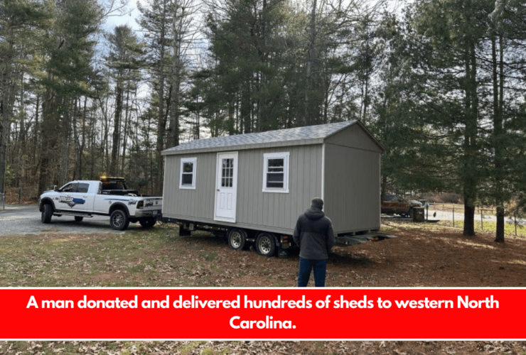 A man donated and delivered hundreds of sheds to western North Carolina.