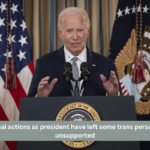 Biden's final actions as president have left some trans persons feeling unsupported