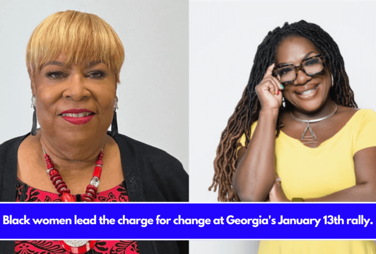 Black women lead the charge for change at Georgia's January 13th rally.