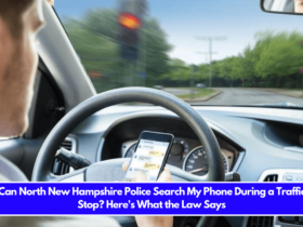 Can North New Hampshire Police Search My Phone During a Traffic Stop Here's What the Law Says