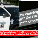 Cleaning the Floors Like I'm the F—ing Hired Ni—r' New Jersey Cops Exposed Following Racist Texts Surface; Only One Officer Fired