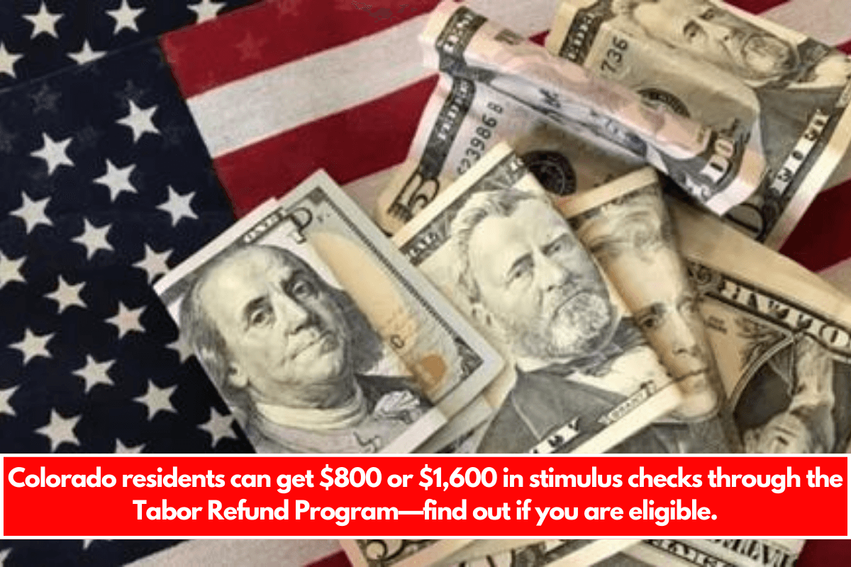 Colorado residents can get $800 or $1,600 in stimulus checks through the Tabor Refund Program—find out if you are eligible.