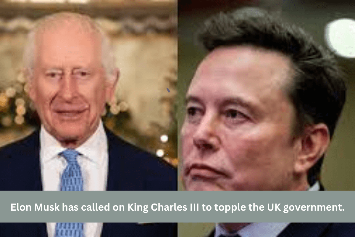 Elon Musk has called on King Charles III to topple the UK government.