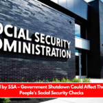 Confirmed by SSA – Government Shutdown Could Affect Thousands of People’s Social Security Checks