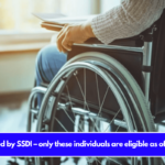 Confirmed by SSDI – only these individuals are eligible as of this date