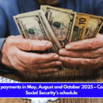 Double SSI payments in May, August and October 2025 – Confirmed on Social Security’s schedule