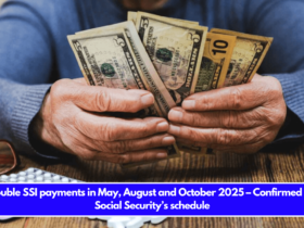 Double SSI payments in May, August and October 2025 – Confirmed on Social Security’s schedule