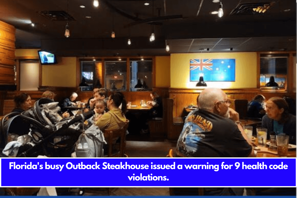 Florida's busy Outback Steakhouse issued a warning for 9 health code violations.