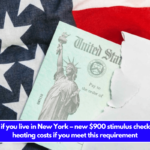 Good news if you live in New York – new $900 stimulus check to alleviate heating costs if you meet this requirement