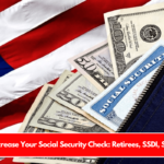 How to Increase Your Social Security Check Retirees, SSDI, SSI and VA