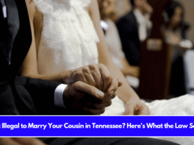 Is It Illegal to Marry Your Cousin in Tennessee Here's What the Law Says