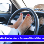 Is it illegal to drive barefoot in Tennessee Here's